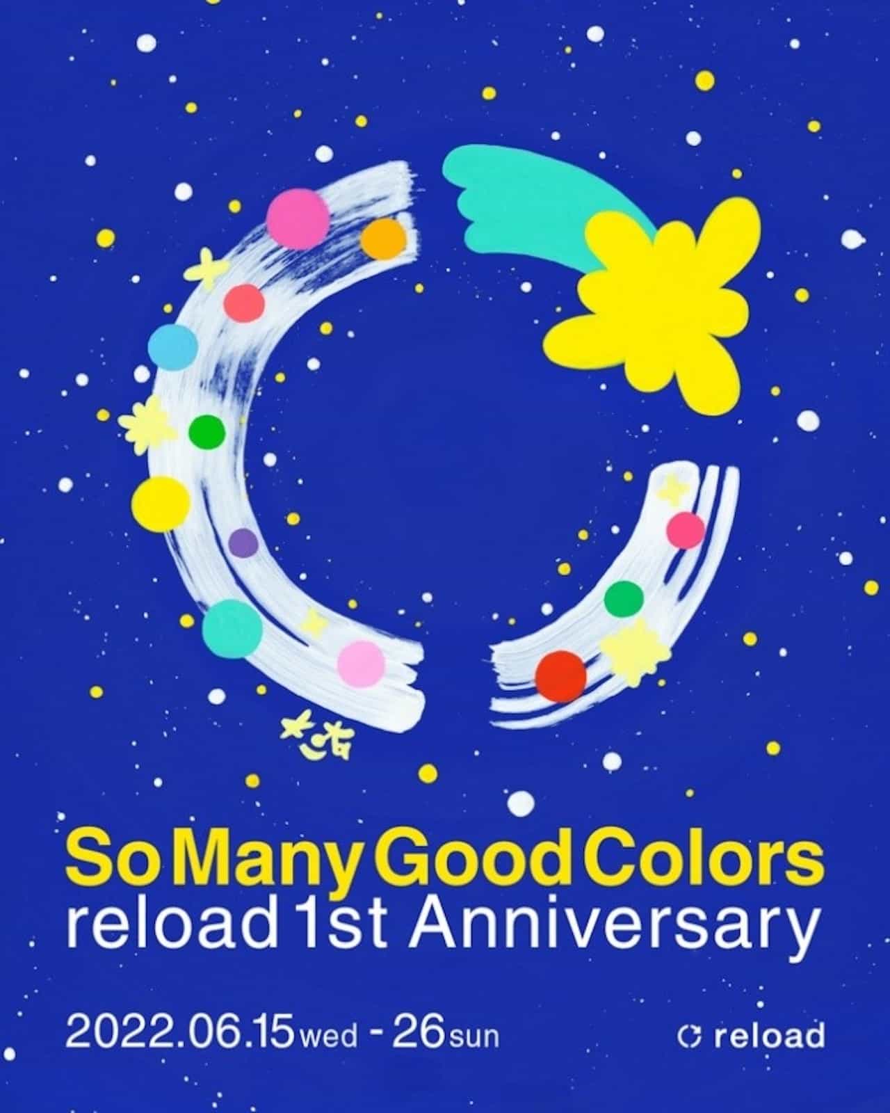 reload 1st Anniversary “So Many Good Colors”